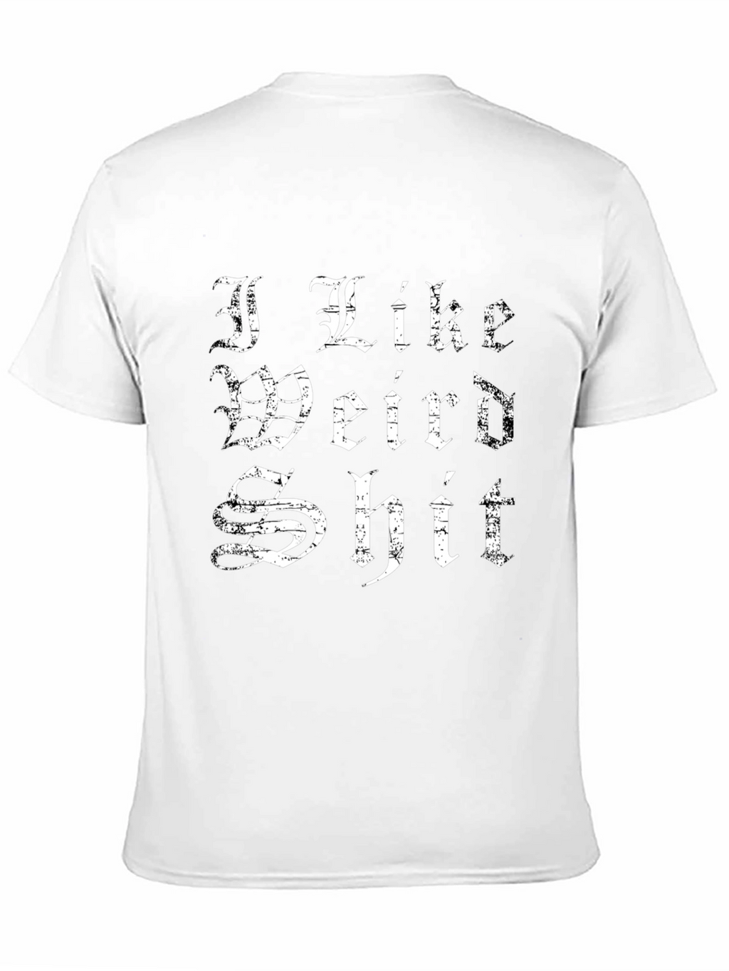 I Like Weird Shit T-Shirt - Graphic Tee