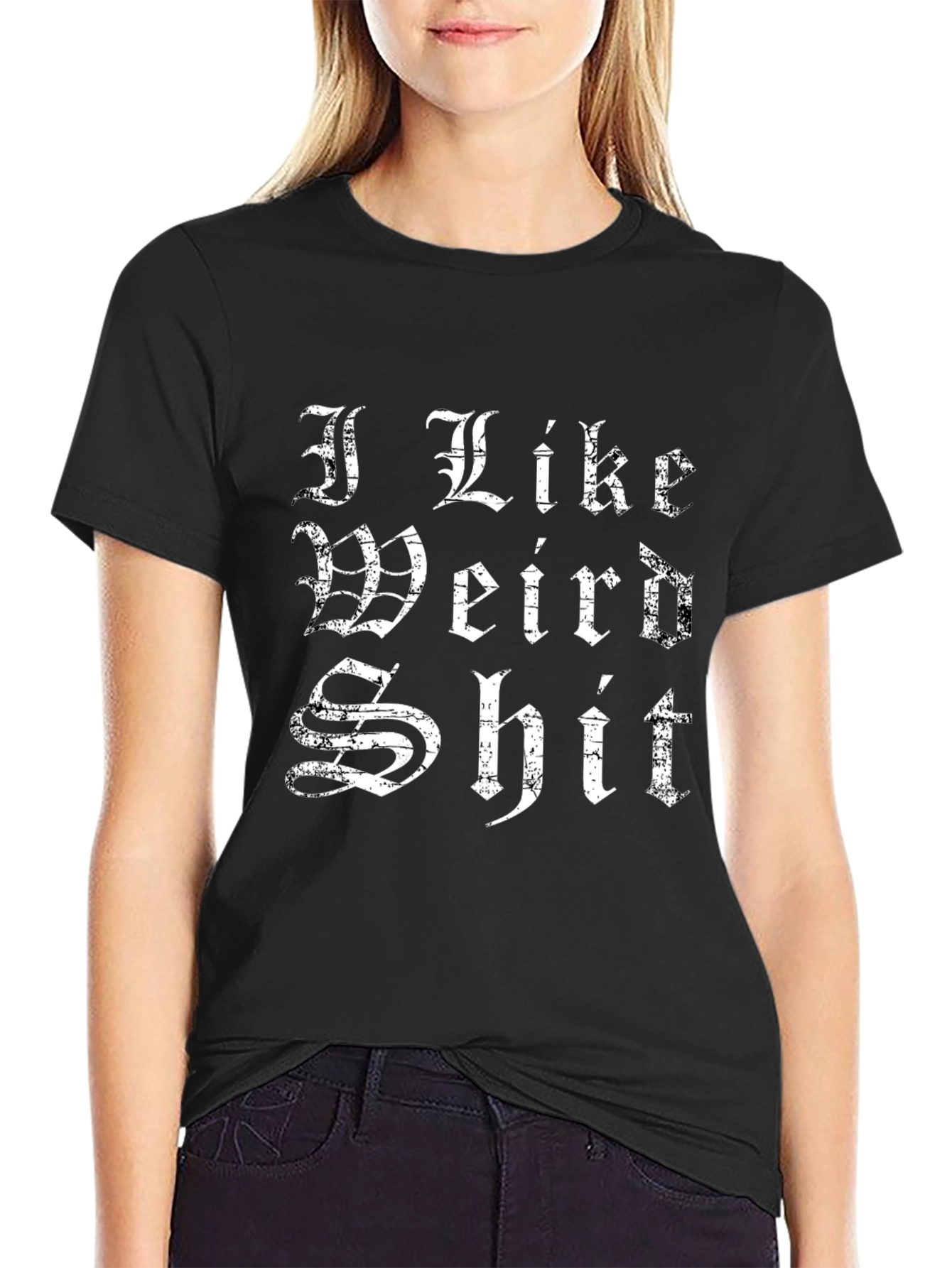 I Like Weird Shit T-Shirt - Graphic Tee