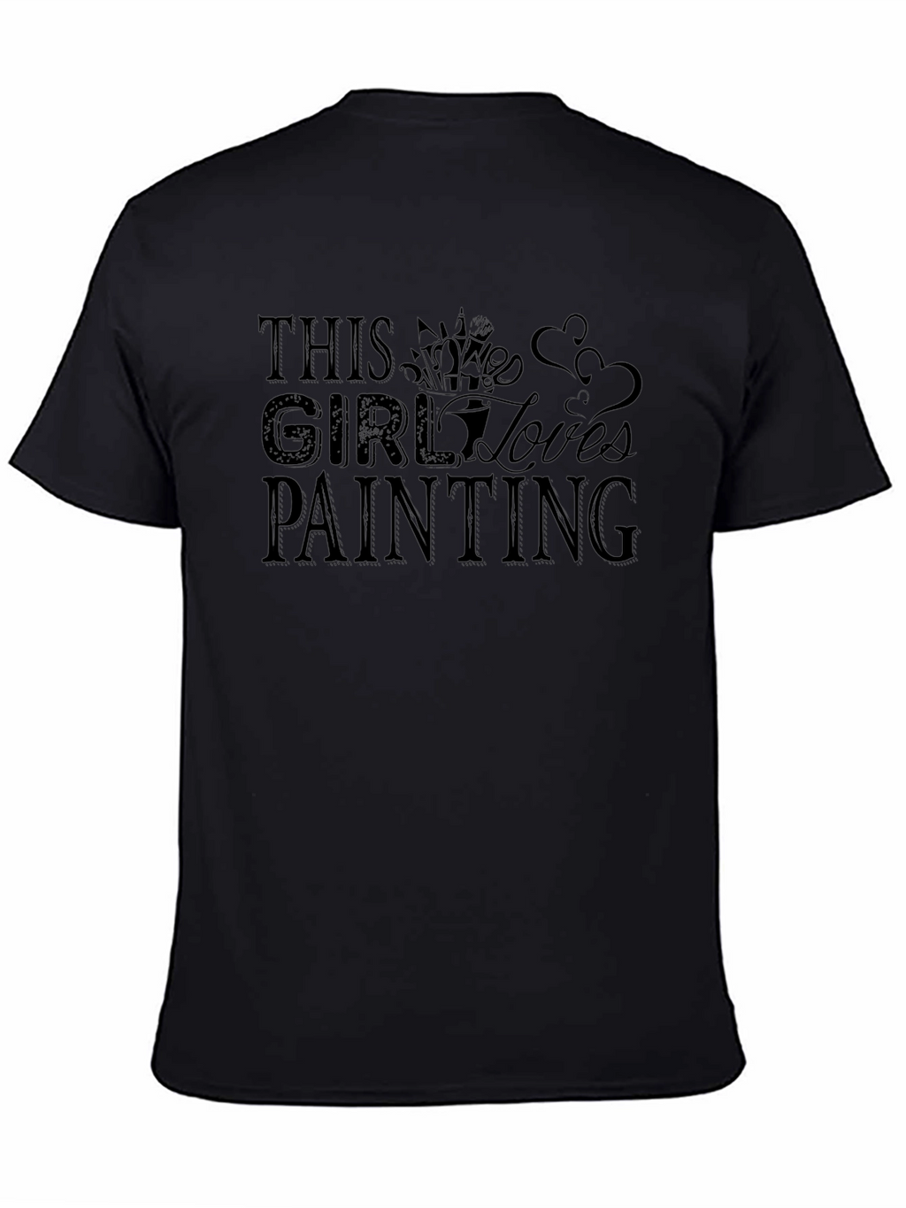 This Girl Loves Painting Black Graphic Tee