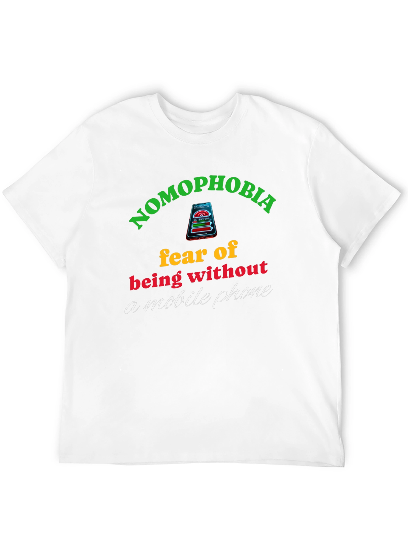 Nomophobia T-Shirt: Fear of Being Without Your Phone
