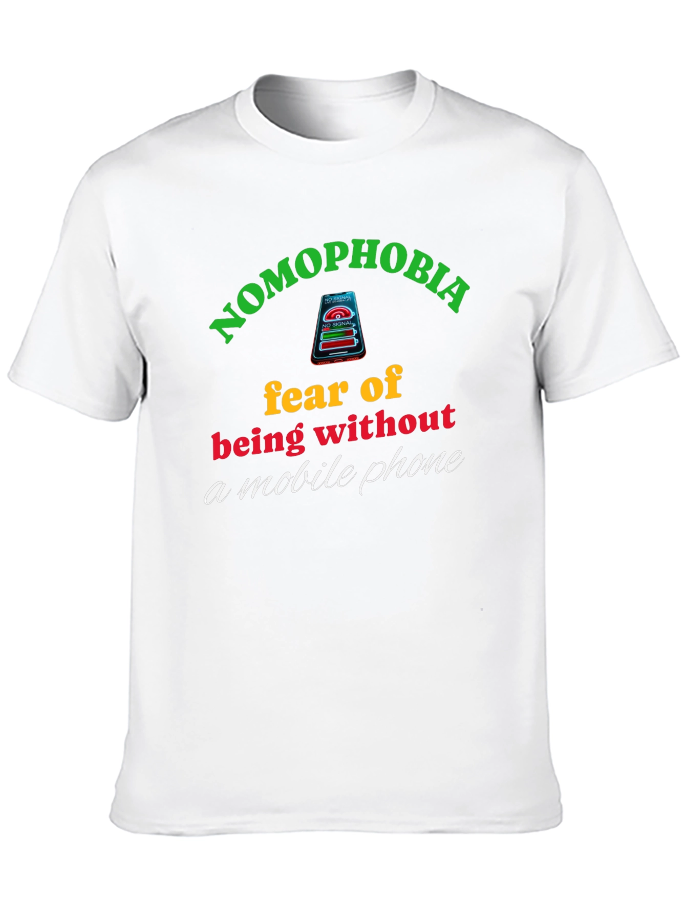 Nomophobia T-Shirt: Fear of Being Without Your Phone