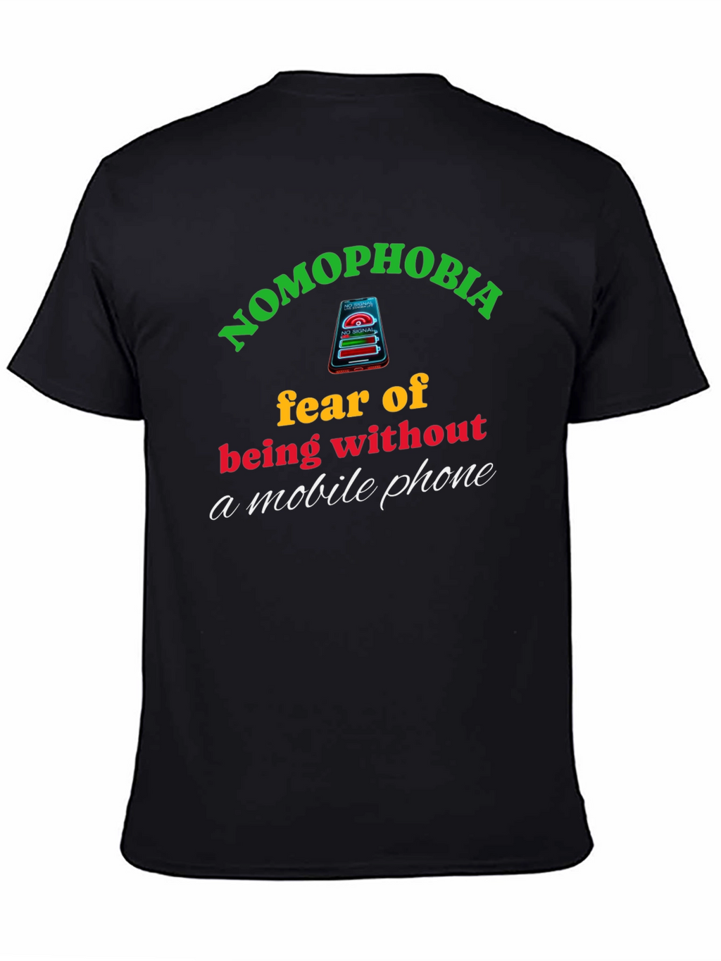 Nomophobia T-Shirt: Fear of Being Without Your Phone