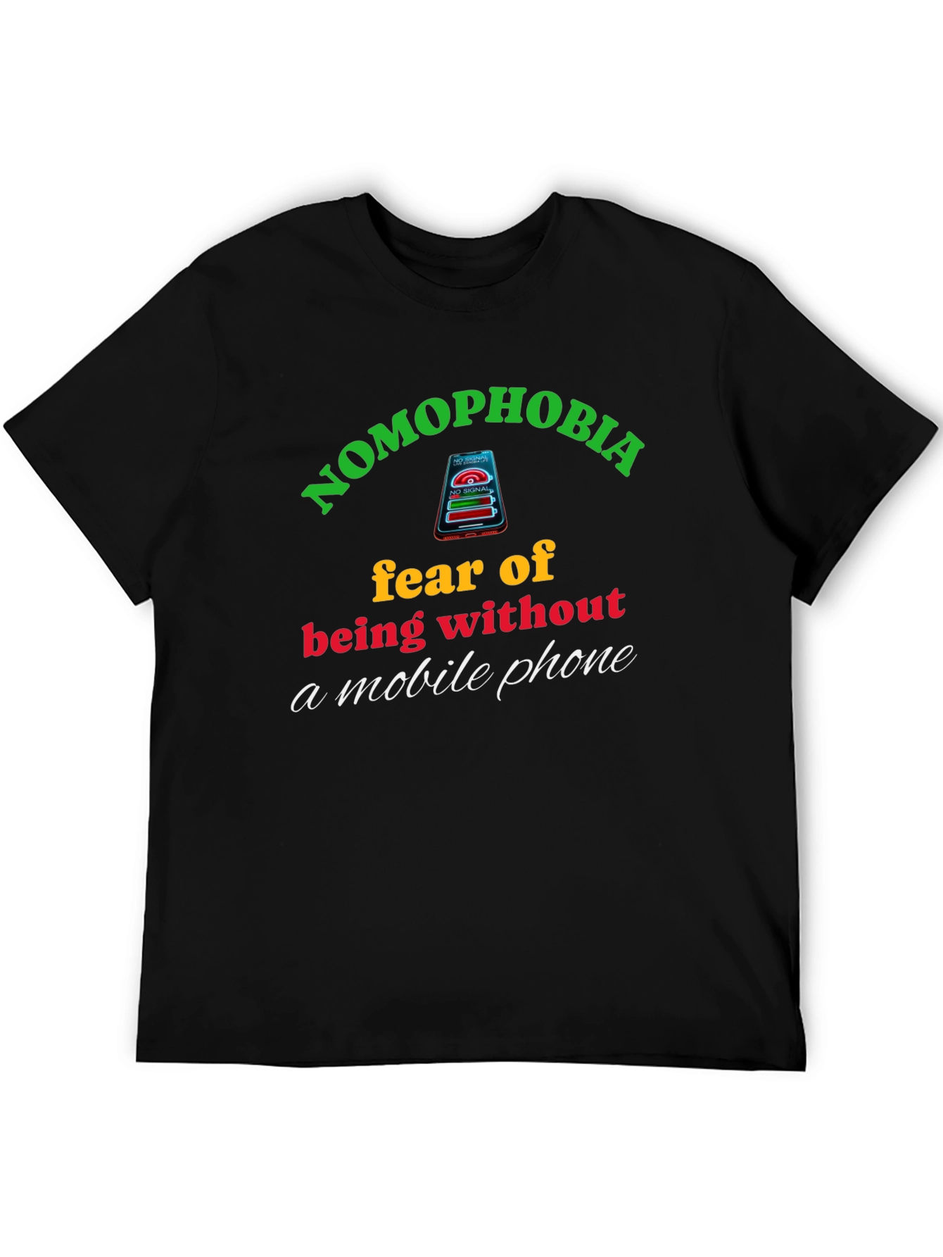 Nomophobia T-Shirt: Fear of Being Without Your Phone
