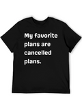 Cancelled Plans T-Shirt - Comfy & Relatable!