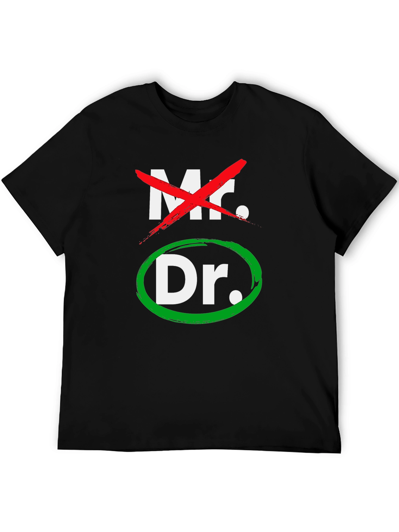 Mr. No Dr. Yes! Funny Doctor T-Shirt