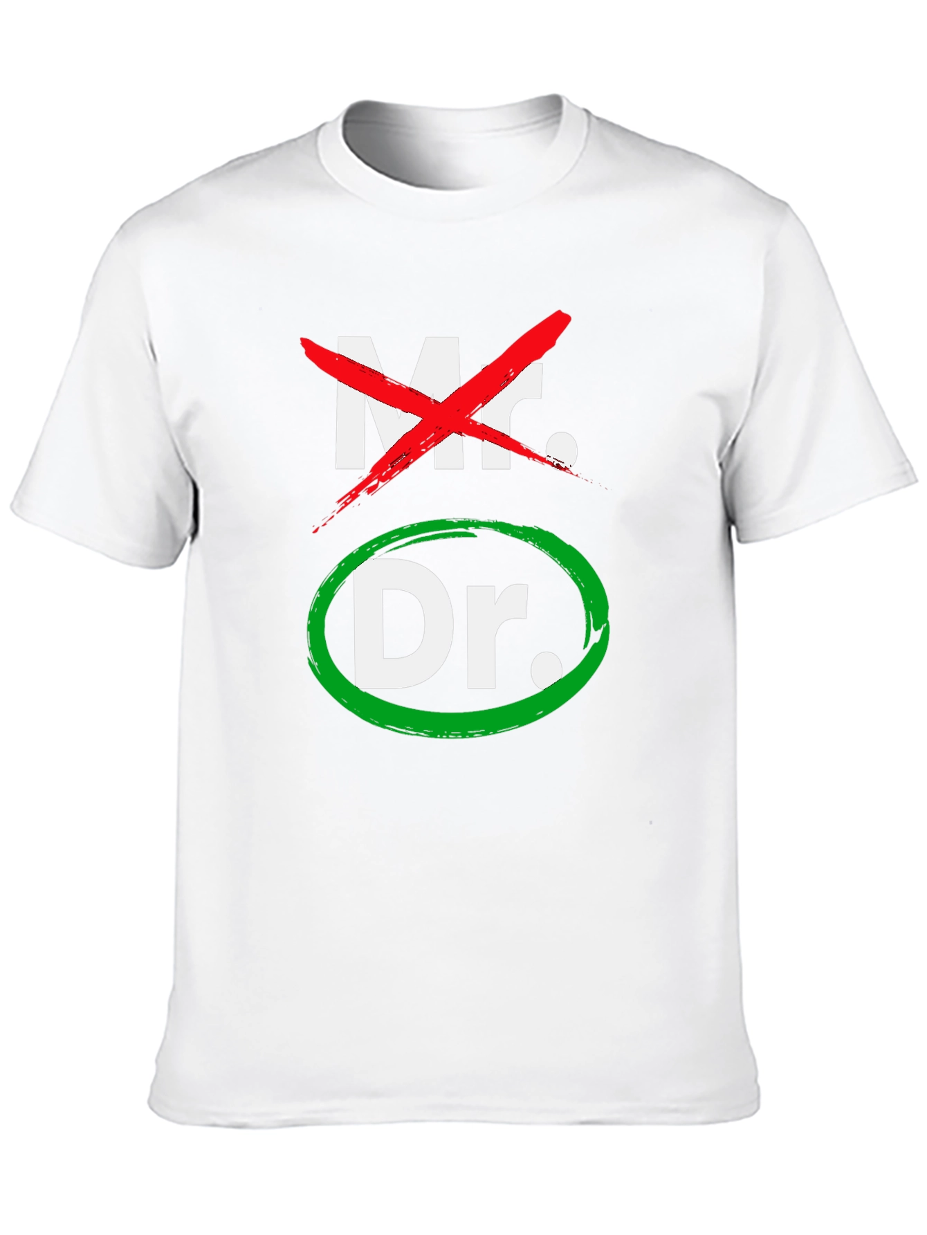 Mr. No Dr. Yes! Funny Doctor T-Shirt