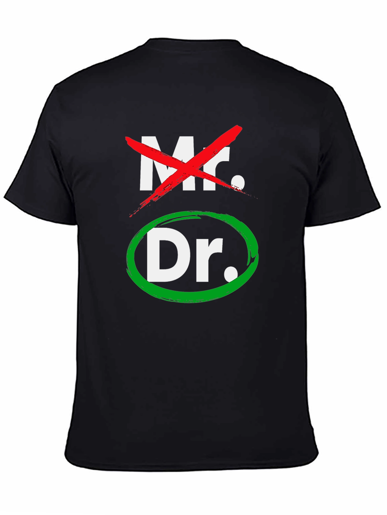Mr. No Dr. Yes! Funny Doctor T-Shirt