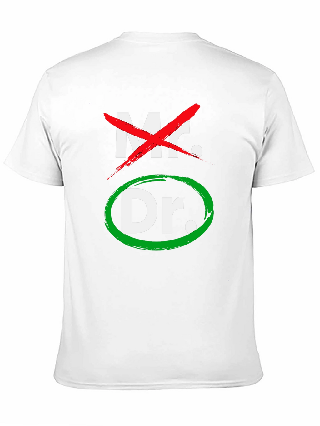 Mr. No Dr. Yes! Funny Doctor T-Shirt