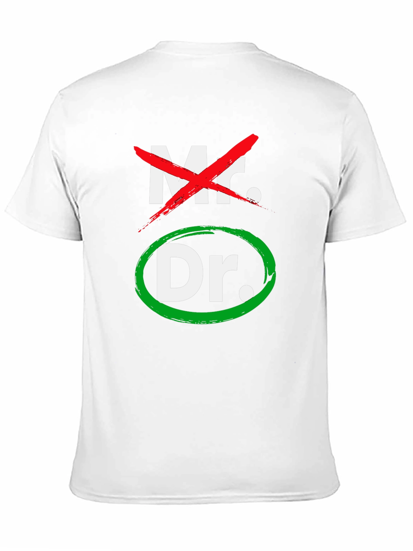 Mr. No Dr. Yes! Funny Doctor T-Shirt