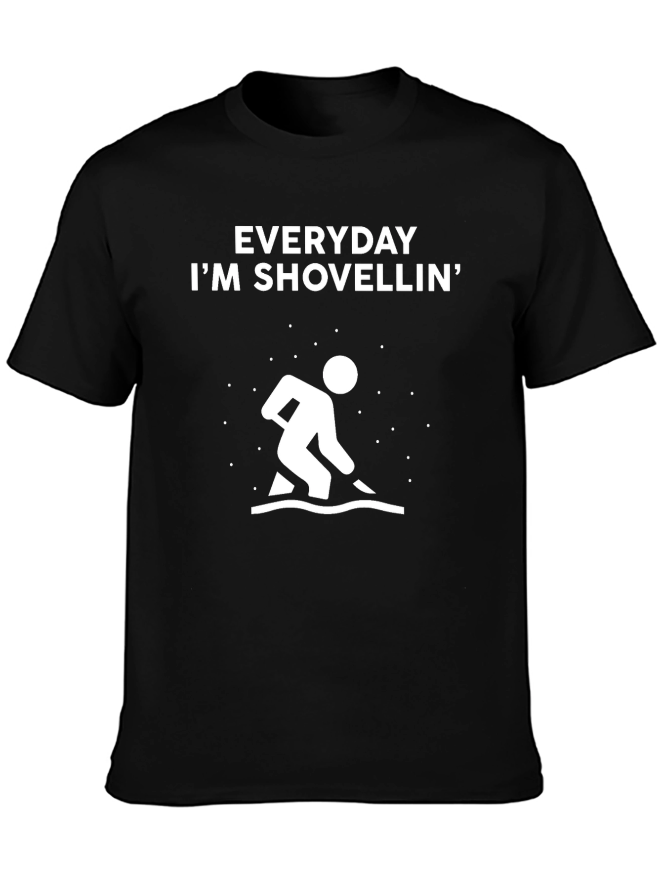 Everyday Im Shovellin Graphic Tee