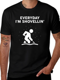 Everyday Im Shovellin Graphic Tee