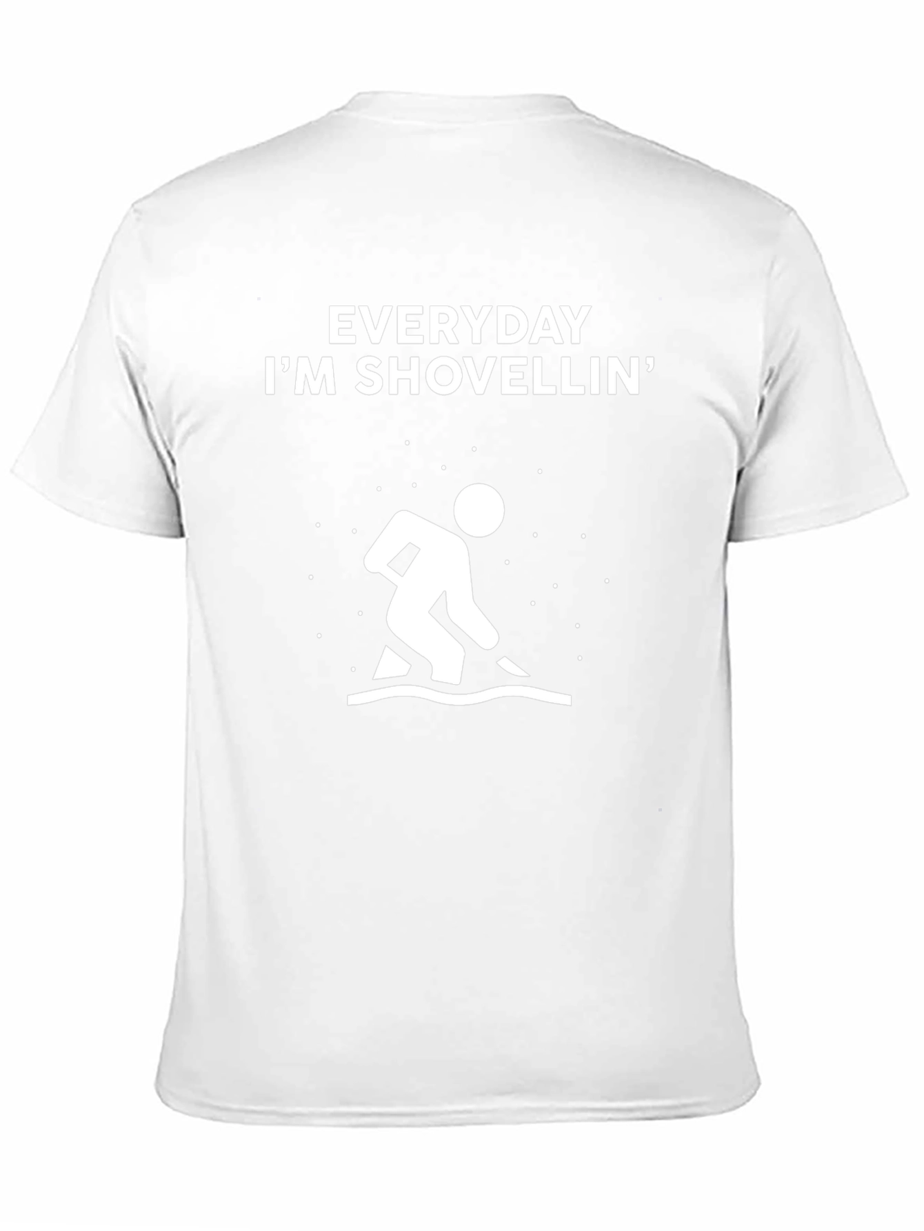 Everyday Im Shovellin Graphic Tee