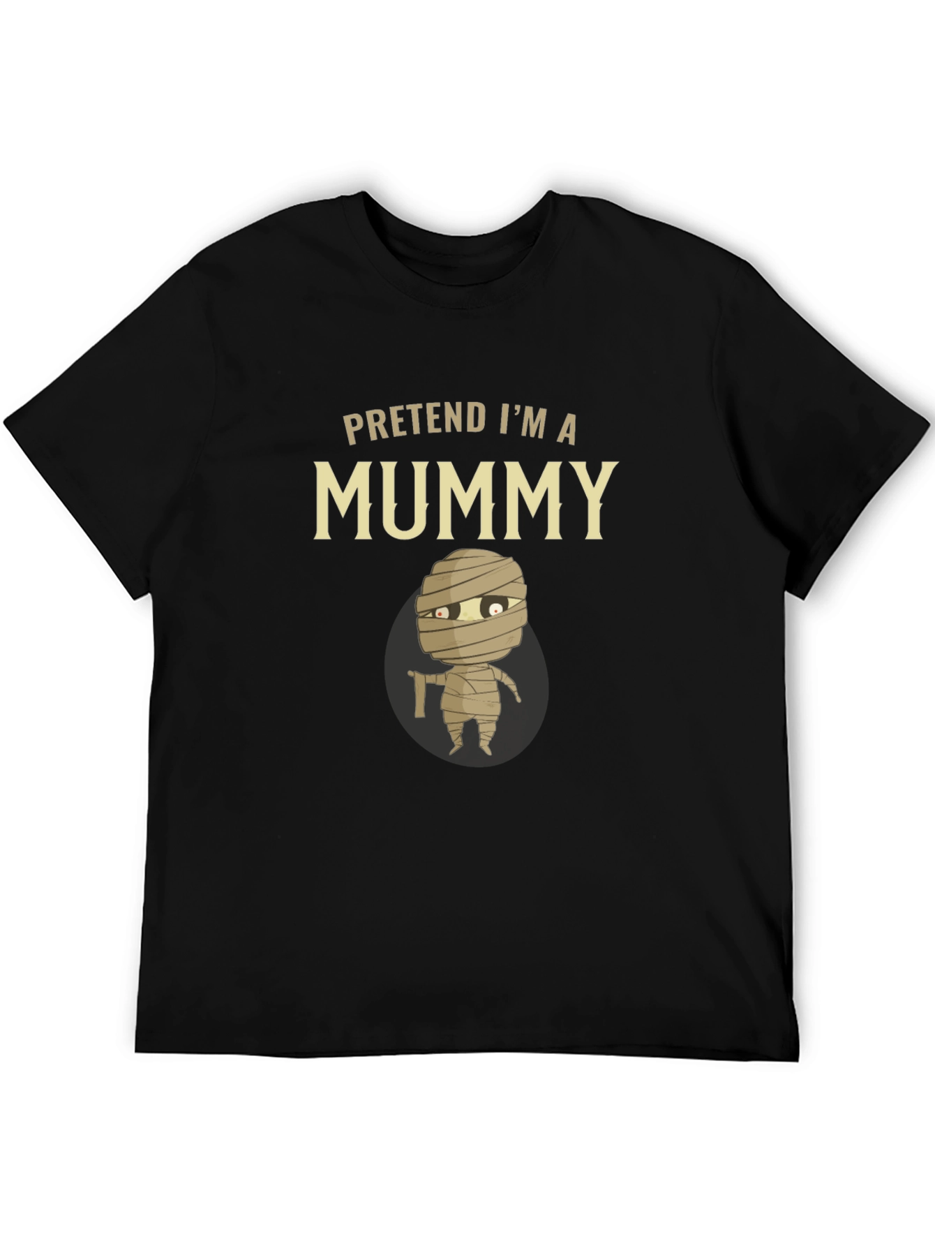 Pretend Im A Mummy T-Shirt - Halloween Costume Tee
