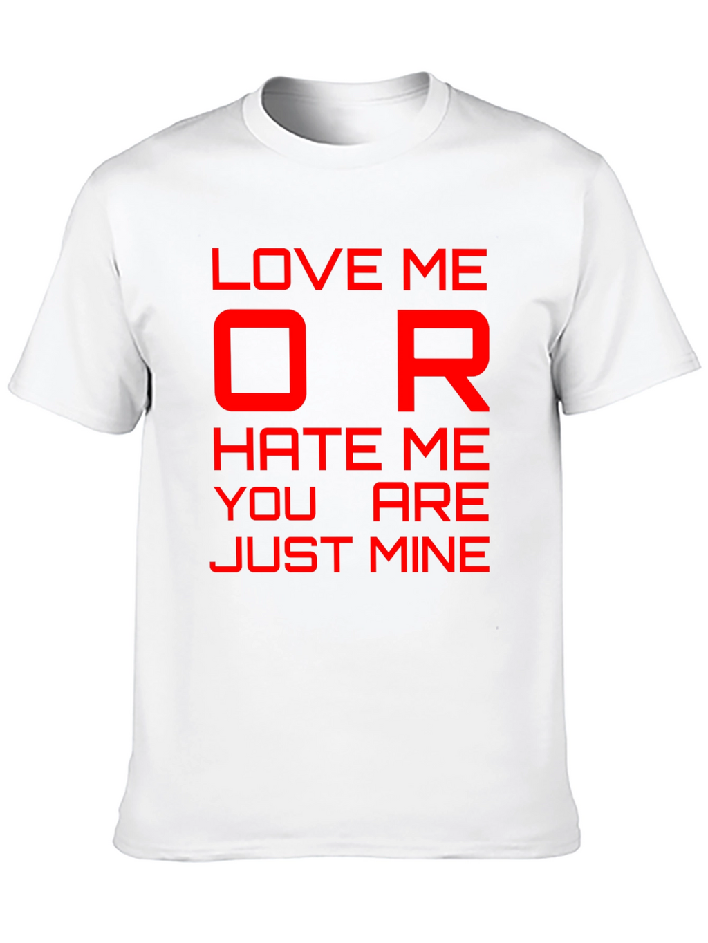 Love Me or Hate Me Graphic T-Shirt