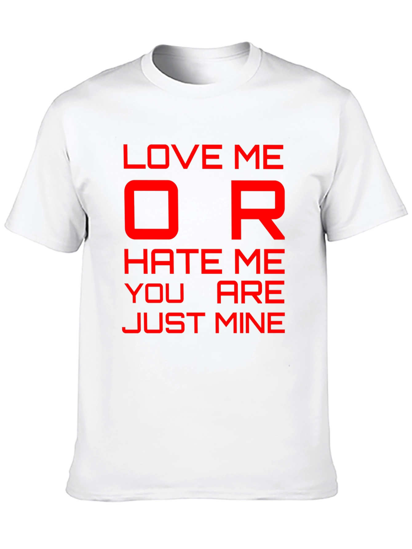 Love Me or Hate Me Graphic T-Shirt