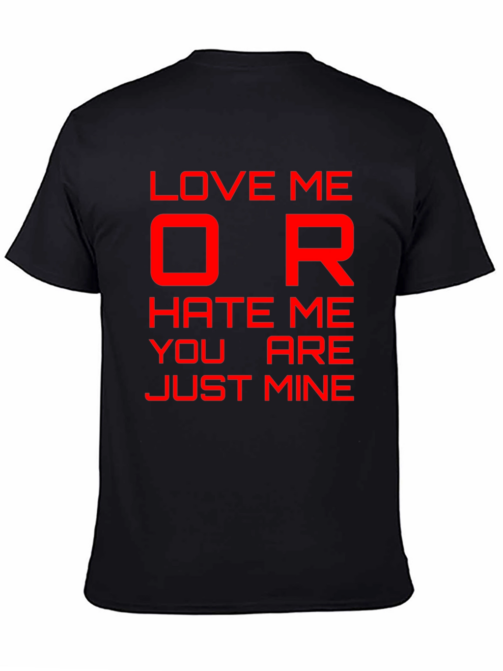 Love Me or Hate Me Graphic T-Shirt