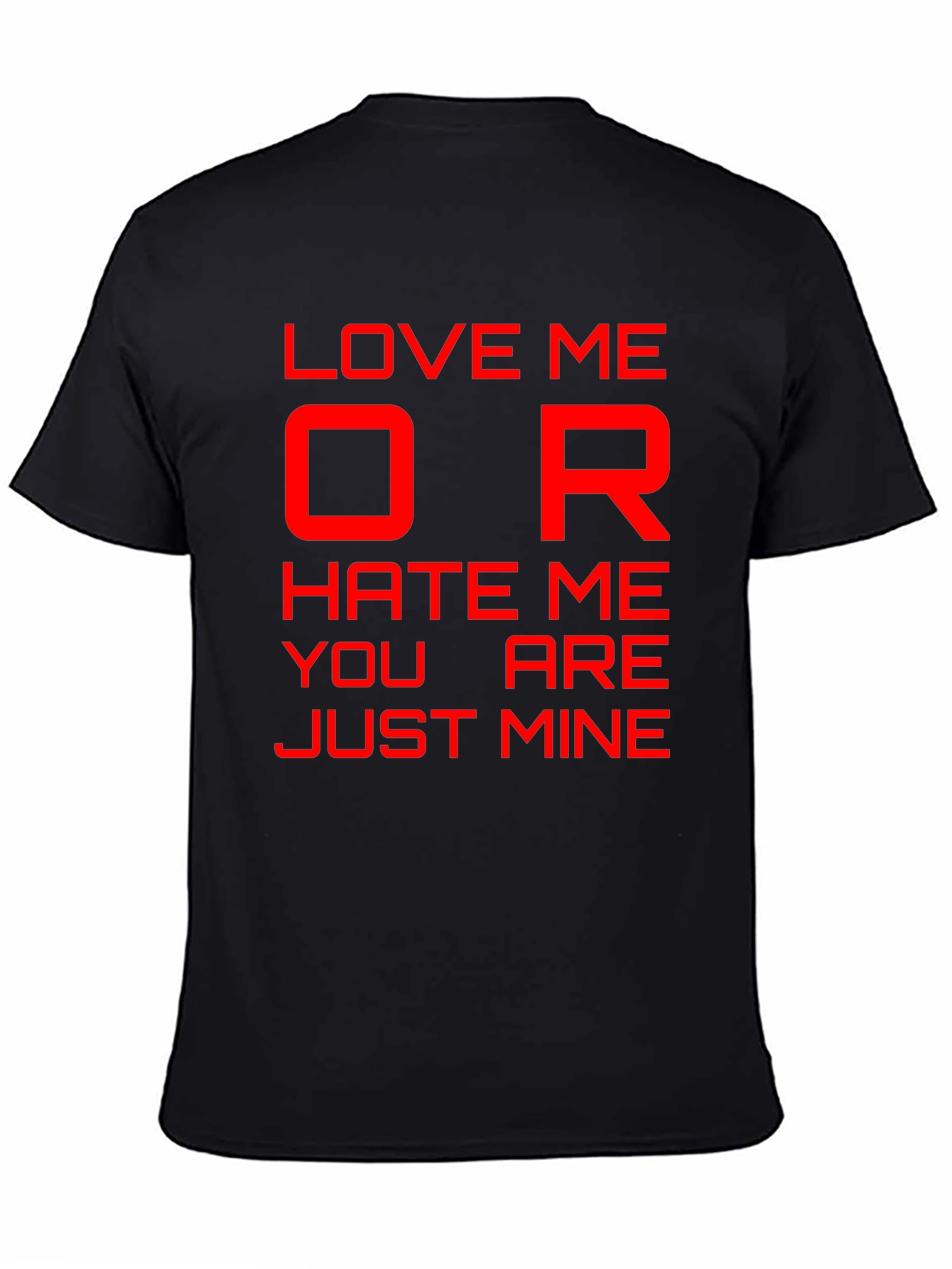 Love Me or Hate Me Graphic T-Shirt