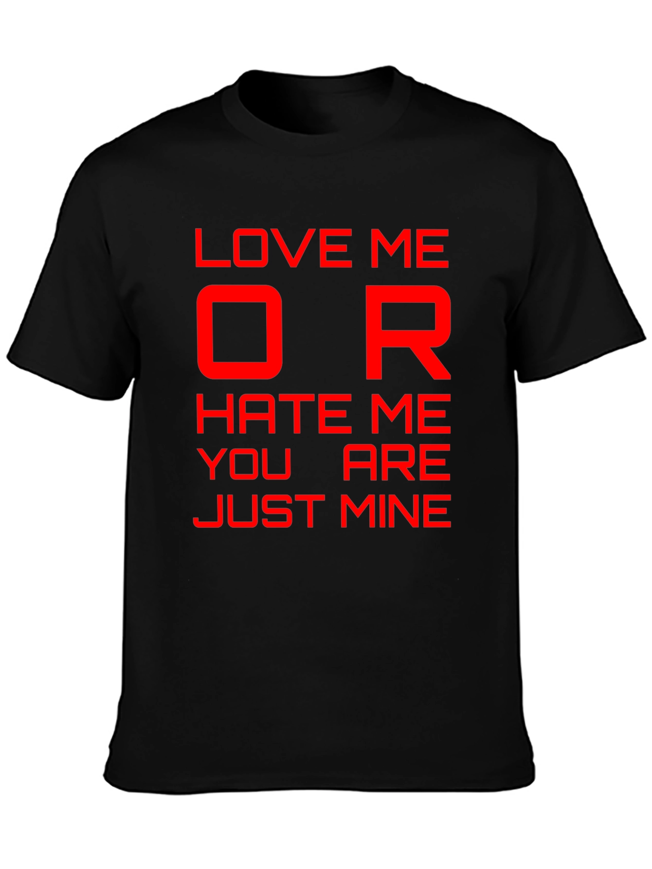 Love Me or Hate Me Graphic T-Shirt