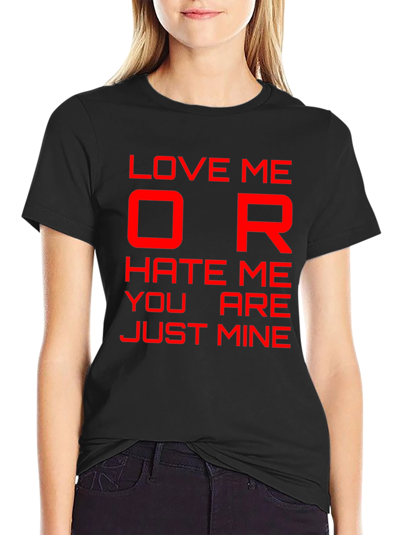 Love Me or Hate Me Graphic T-Shirt