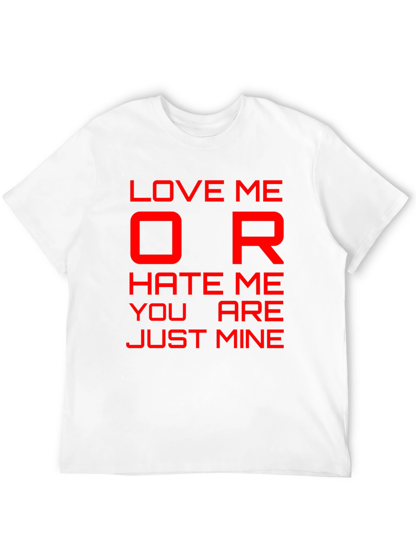 Love Me or Hate Me Graphic T-Shirt