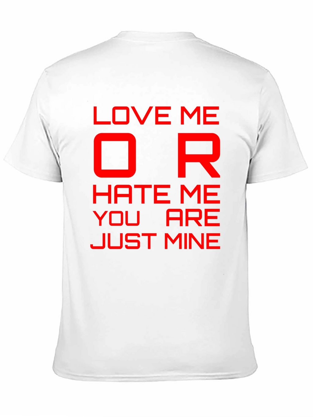 Love Me or Hate Me Graphic T-Shirt