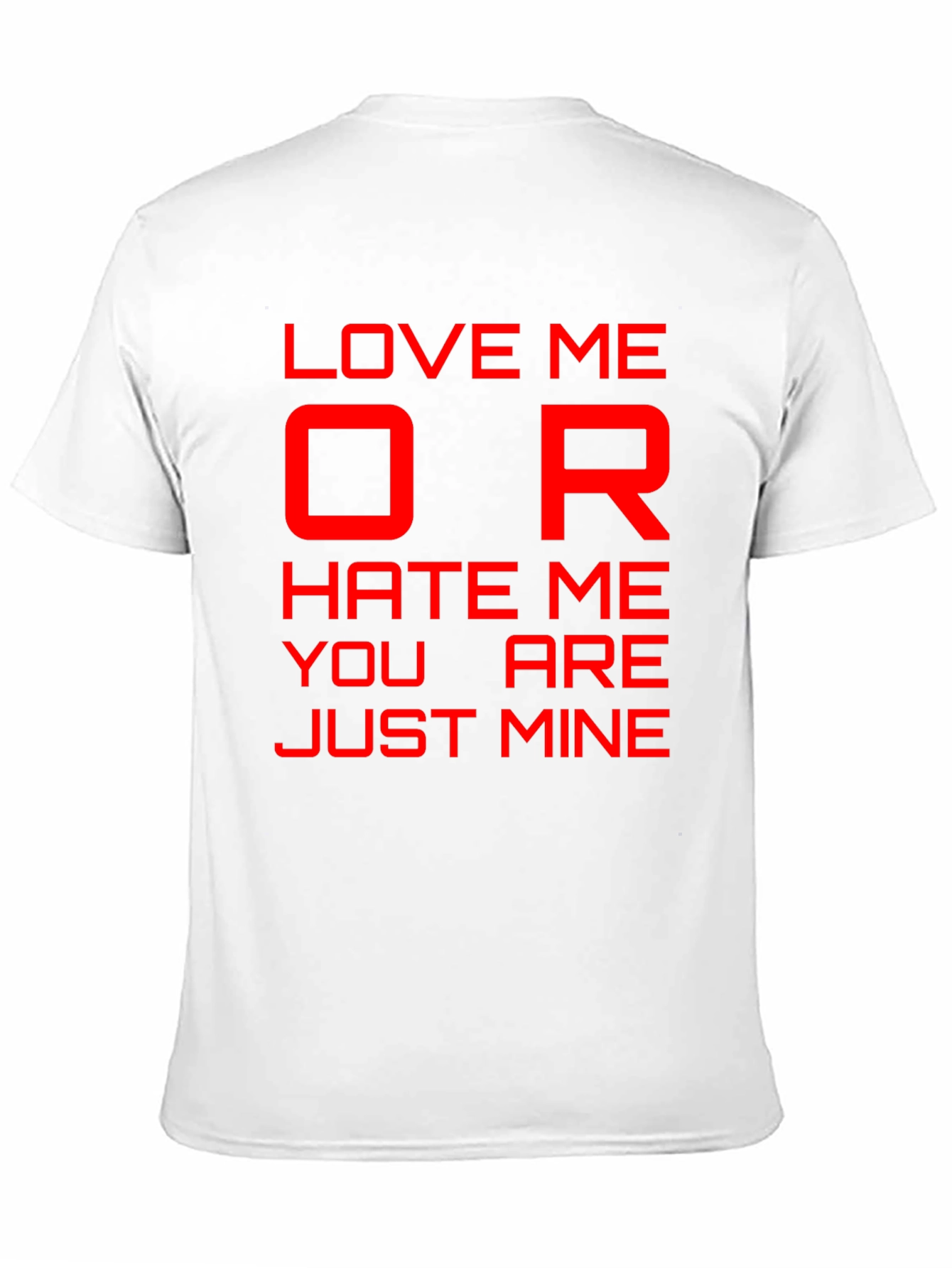 Love Me or Hate Me Graphic T-Shirt