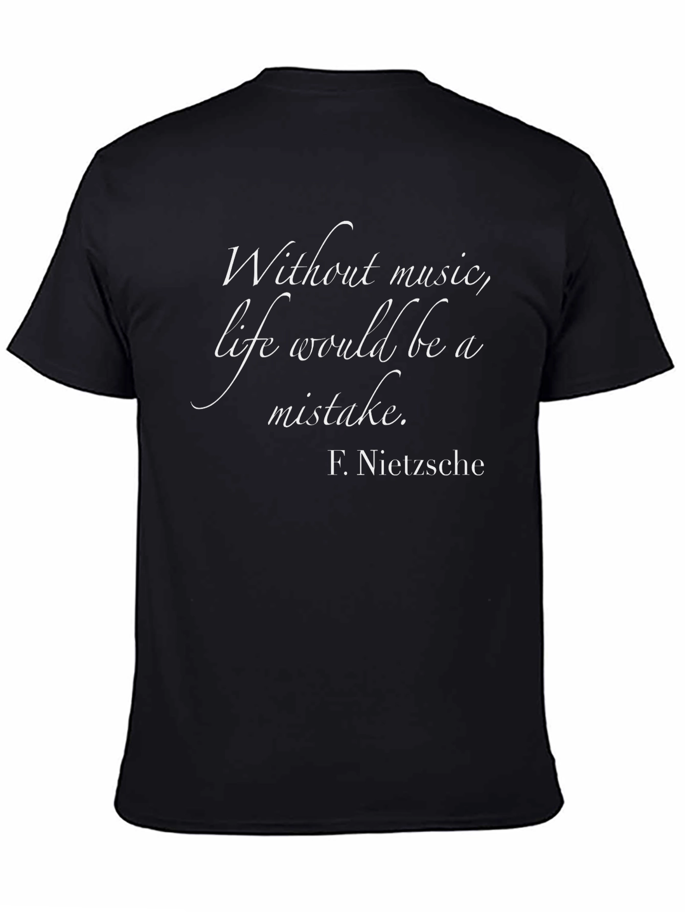 Nietzsche Quote Graphic Tee - Without Music Life a Mistake