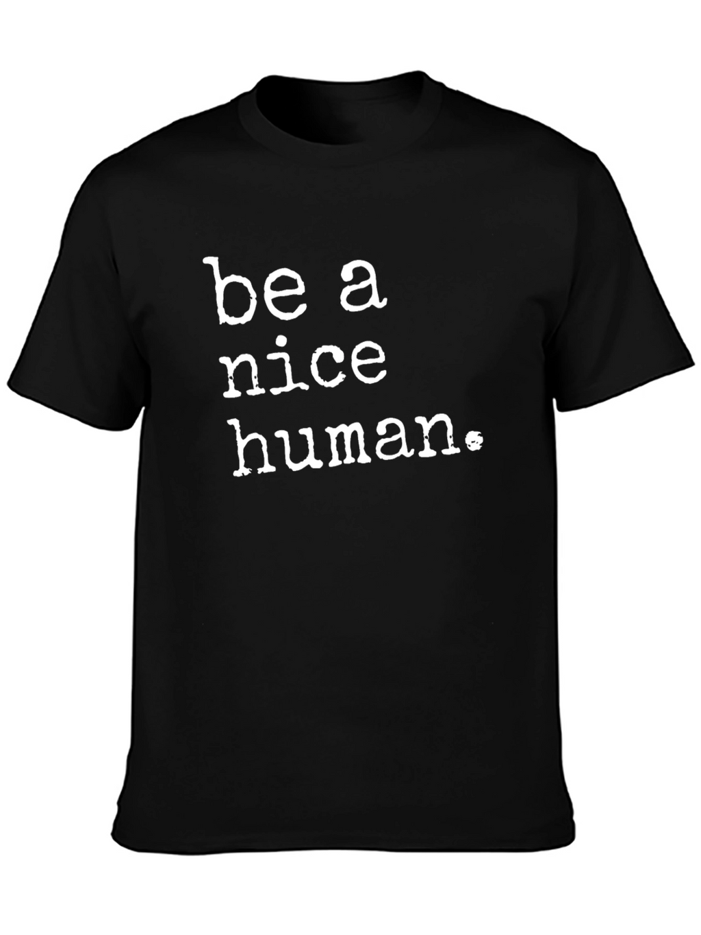 Be A Nice Human Black T-Shirt