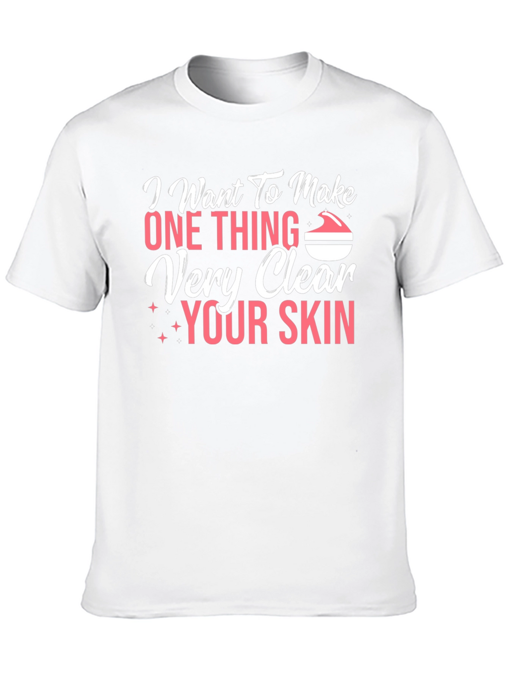 Clear Skin T-Shirt