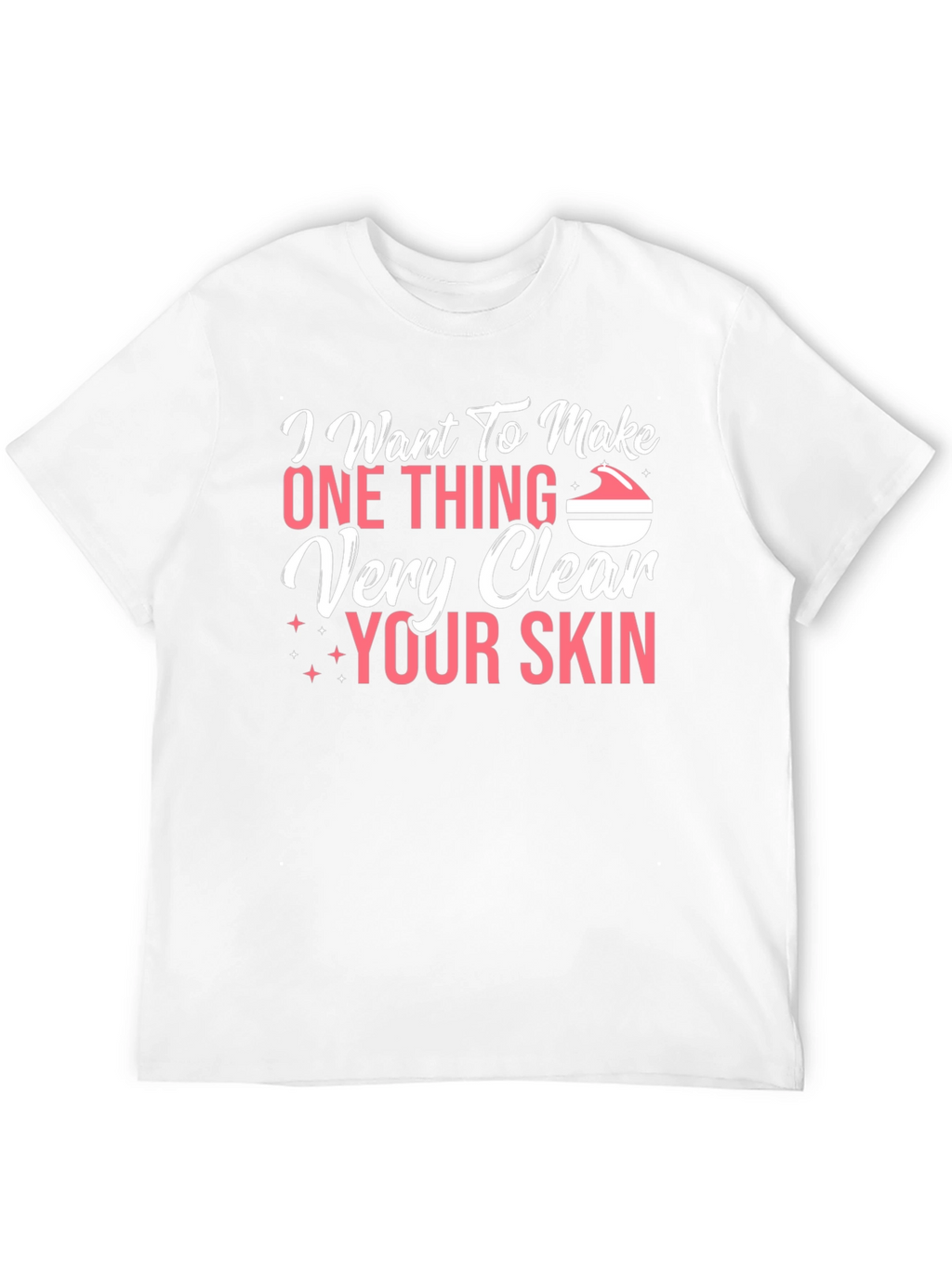 Clear Skin T-Shirt