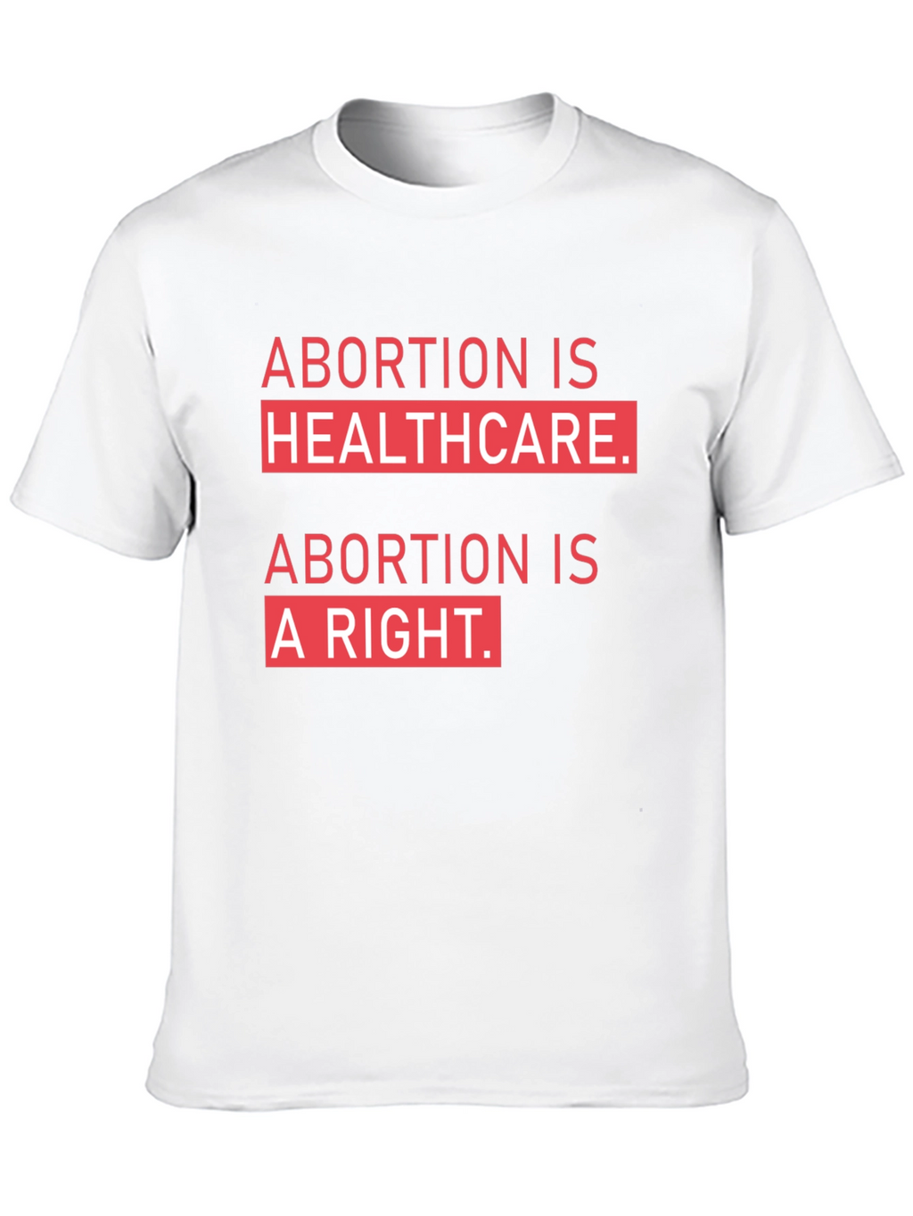Abortion is Healthcare T-Shirt - Pro Choice Tee