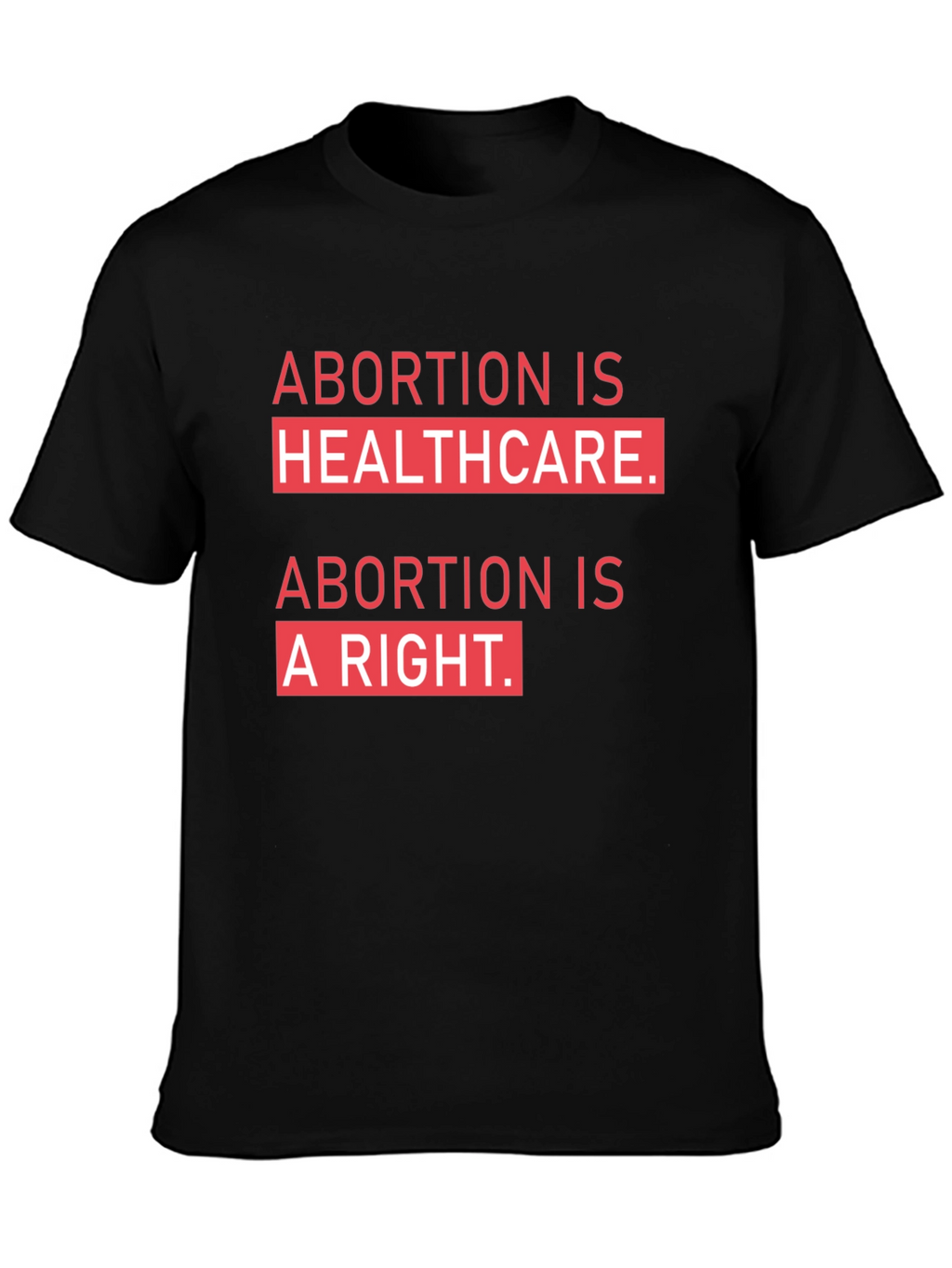 Abortion is Healthcare T-Shirt - Pro Choice Tee