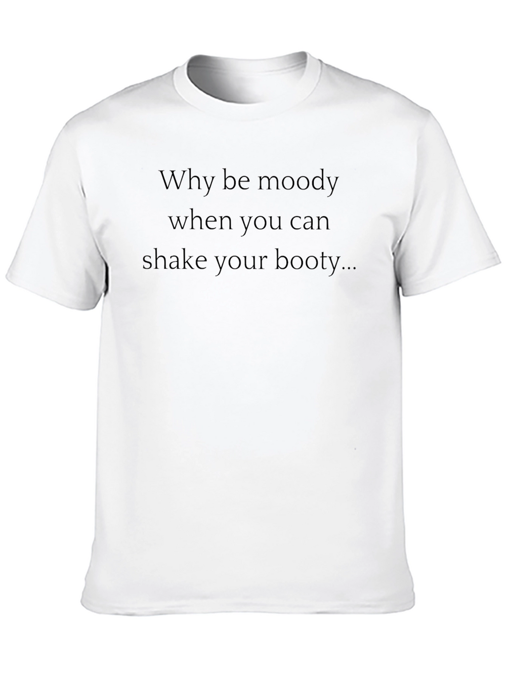 Why Be Moody Black Graphic Tee