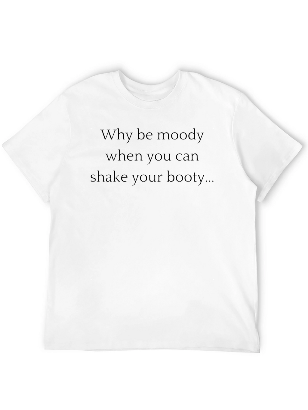 Why Be Moody Black Graphic Tee