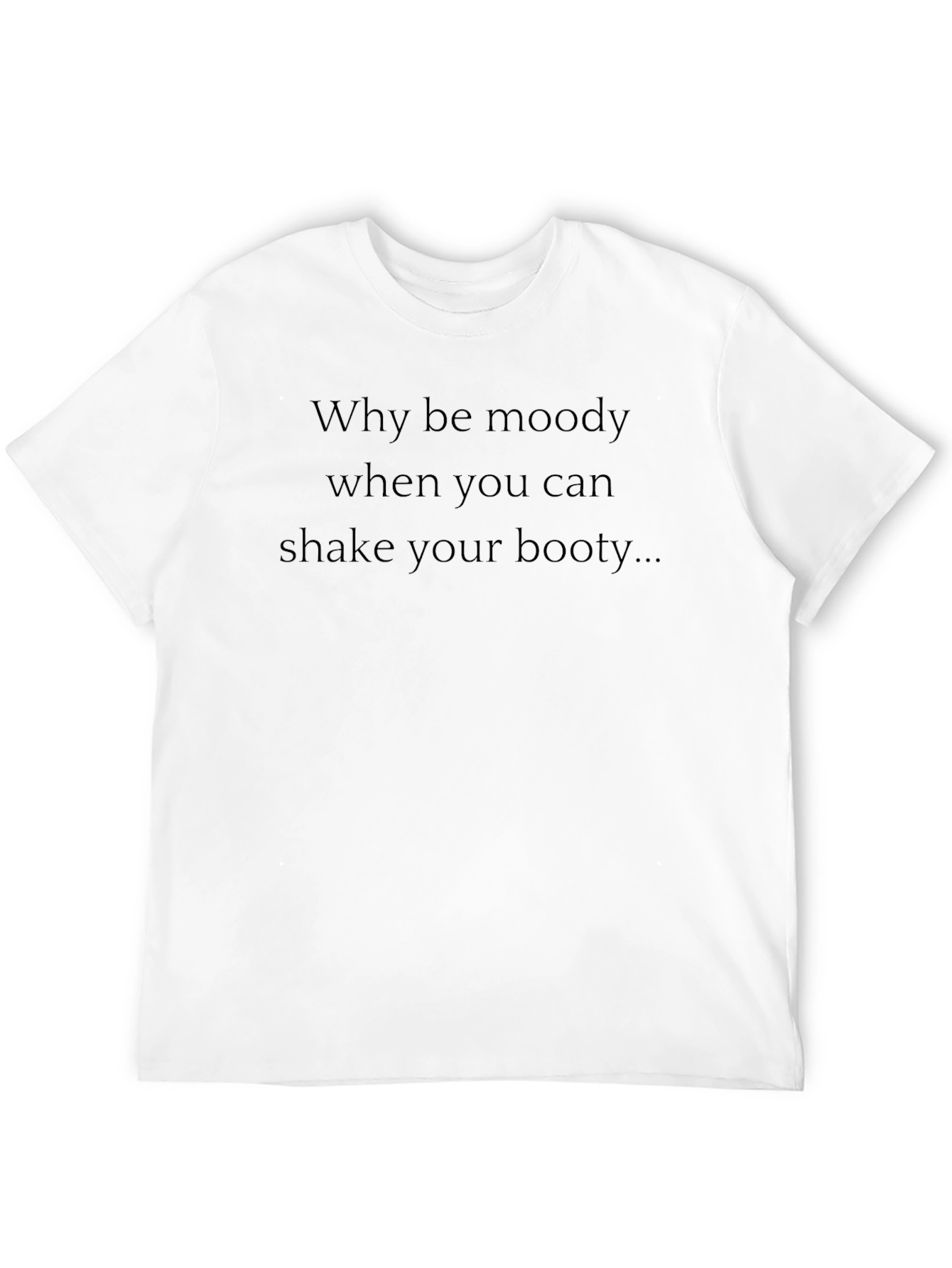 Why Be Moody Black Graphic Tee