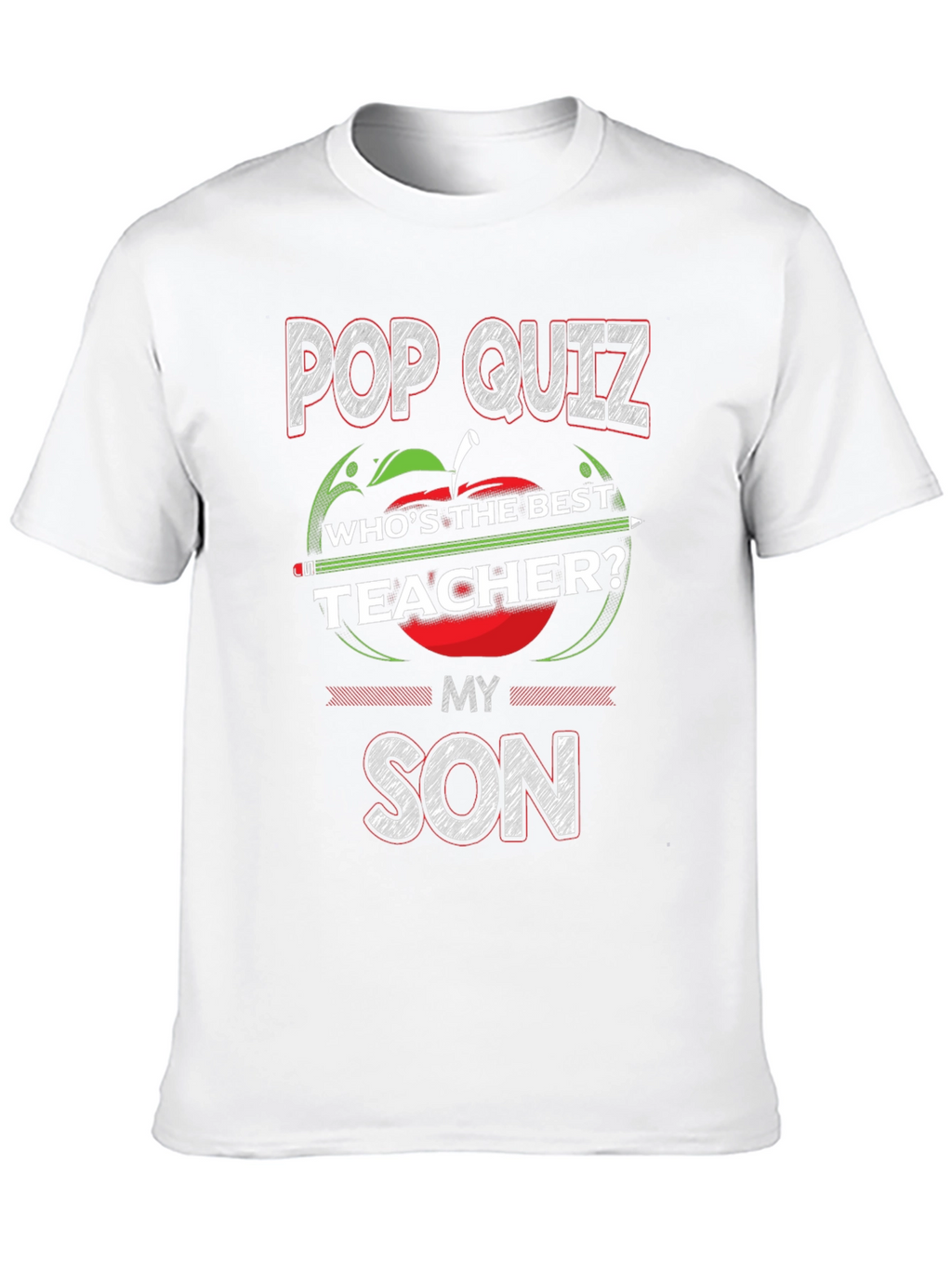 Pop Quiz Teacher My Son T-Shirt