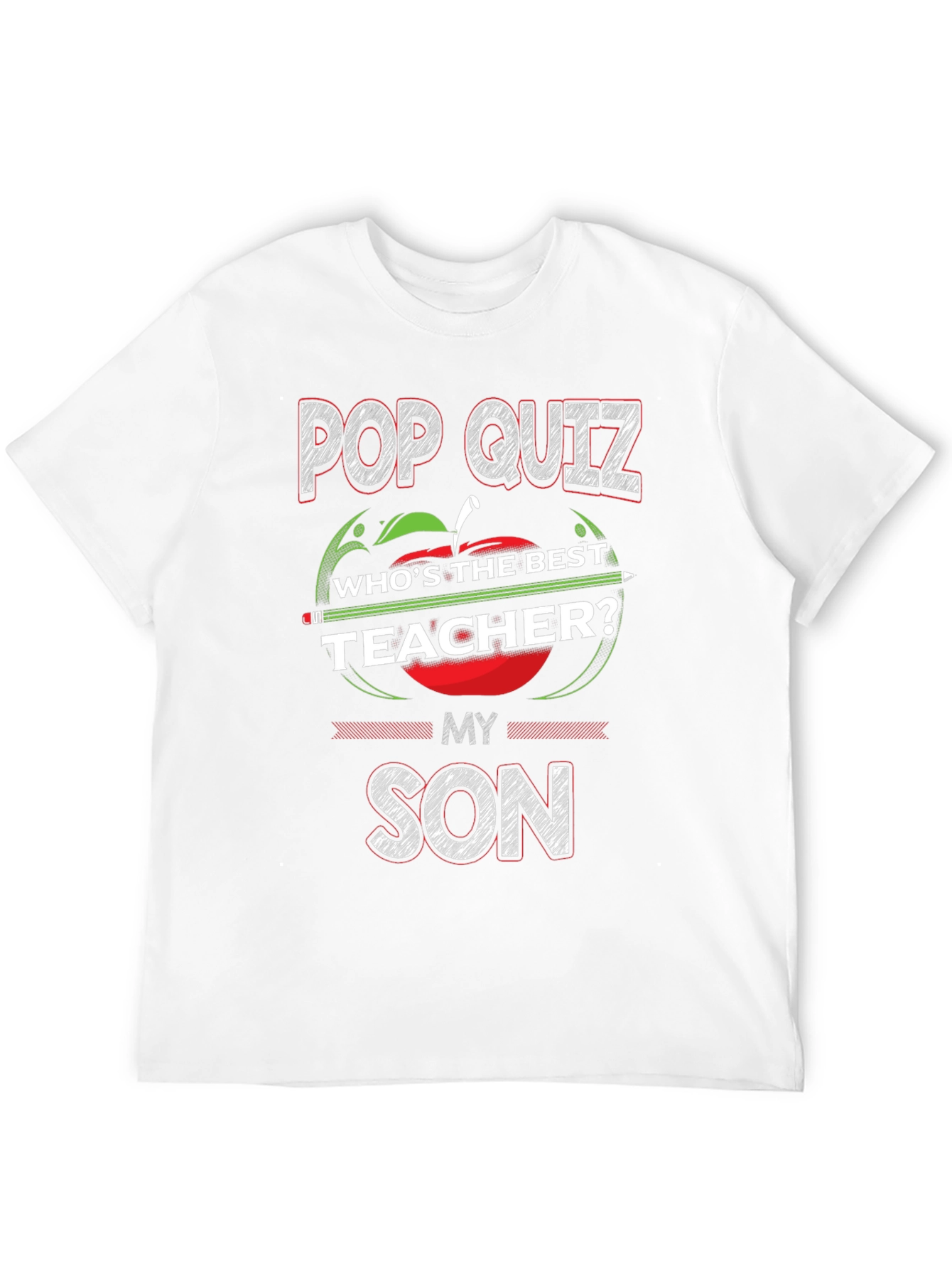 Pop Quiz Teacher My Son T-Shirt