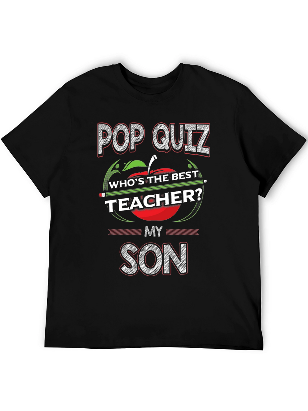 Pop Quiz Teacher My Son T-Shirt