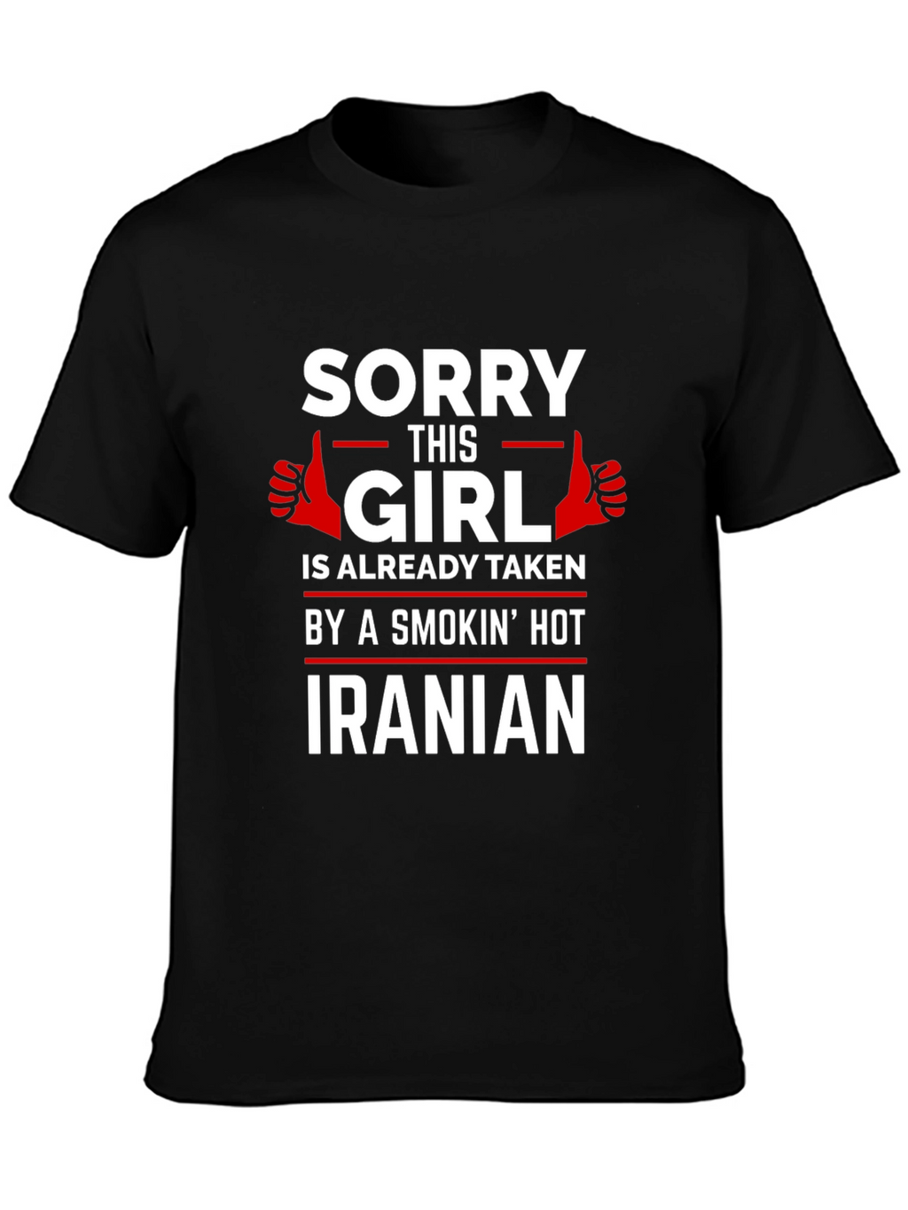 Sorry This Girl is Taken Iranian T-Shirt