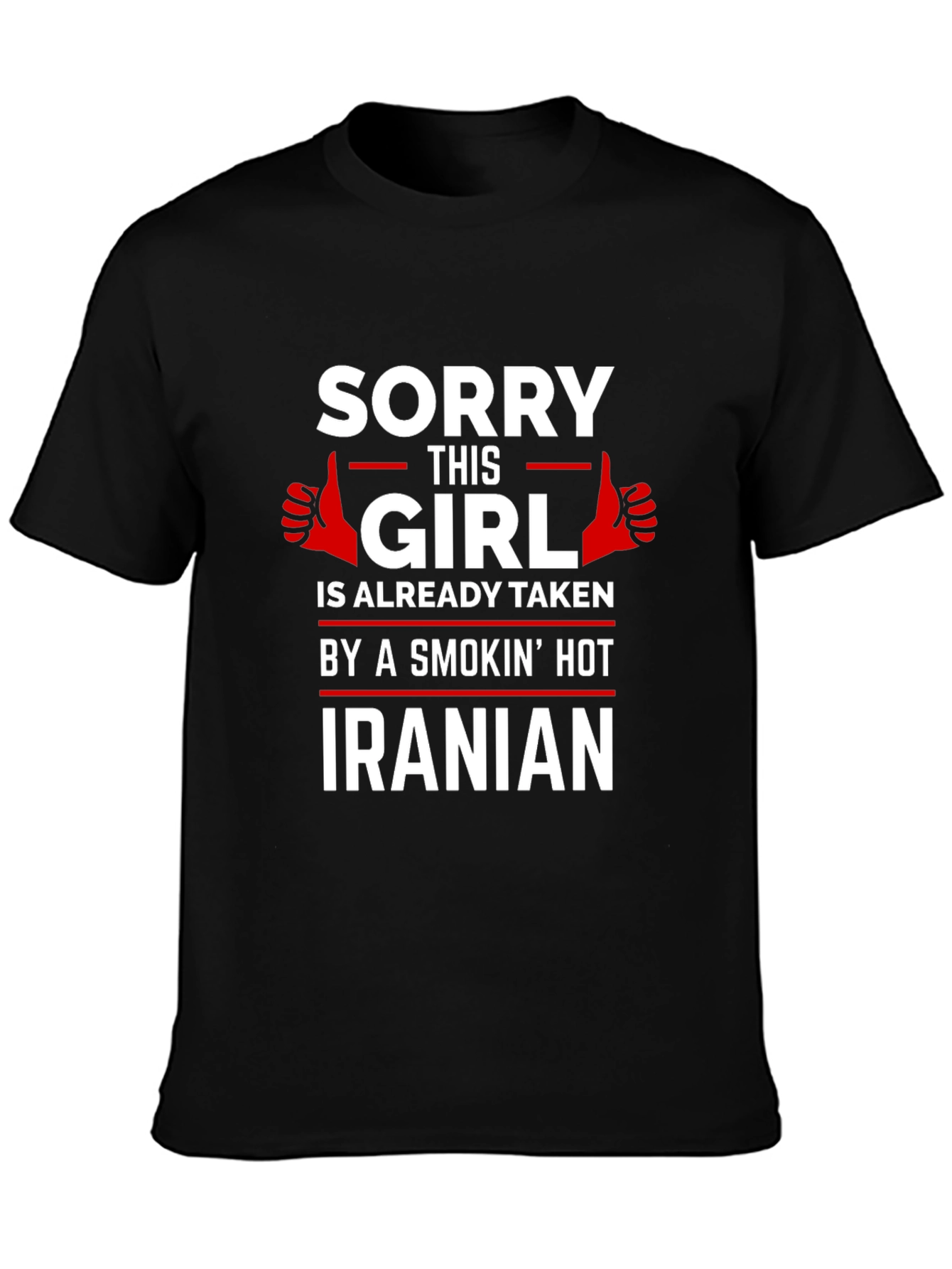 Sorry This Girl is Taken Iranian T-Shirt