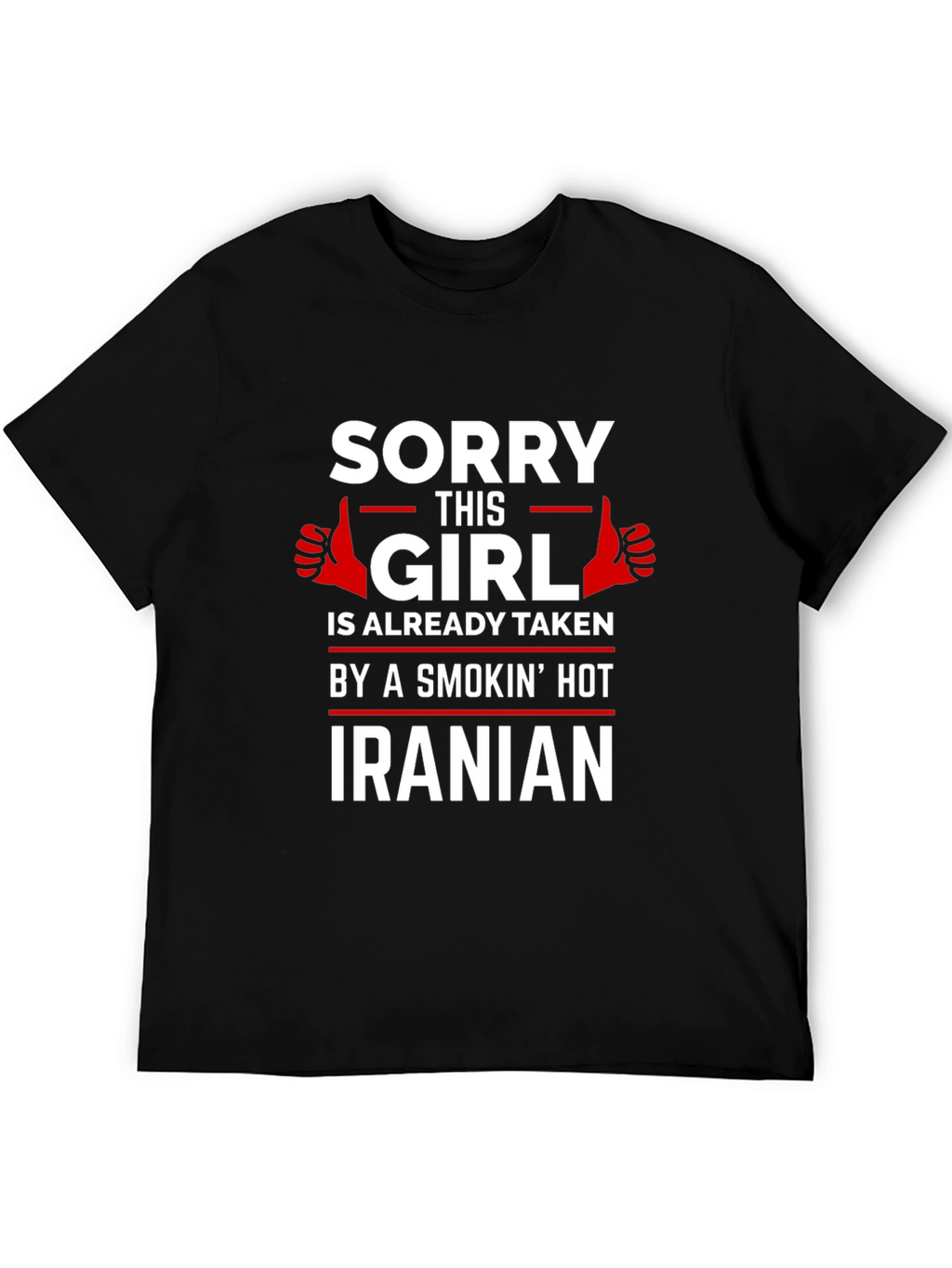 Sorry This Girl is Taken Iranian T-Shirt
