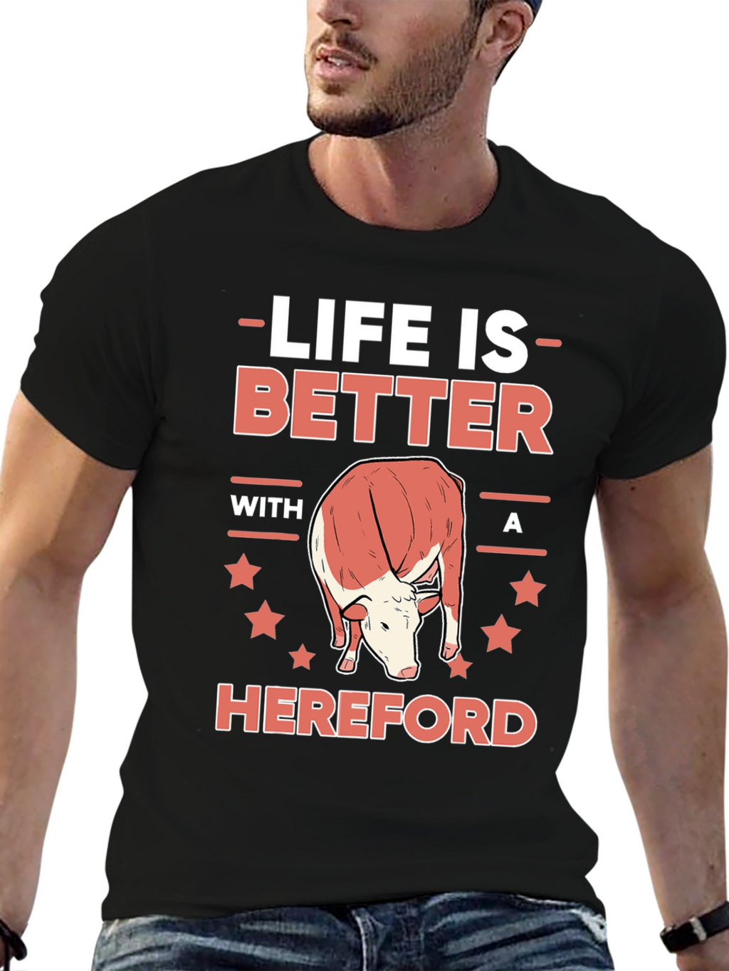 Life is Better with a Hereford T-Shirt