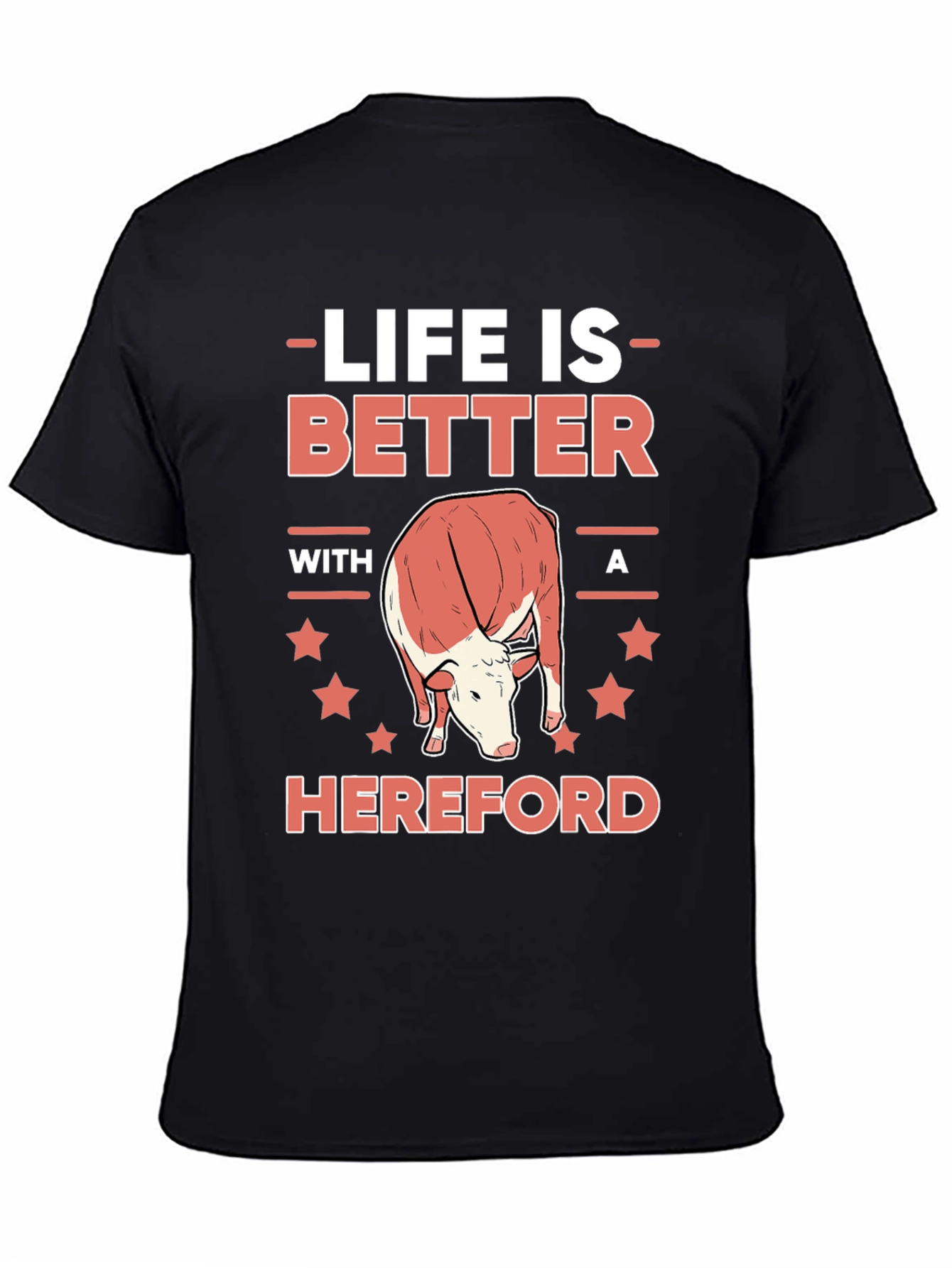 Life is Better with a Hereford T-Shirt