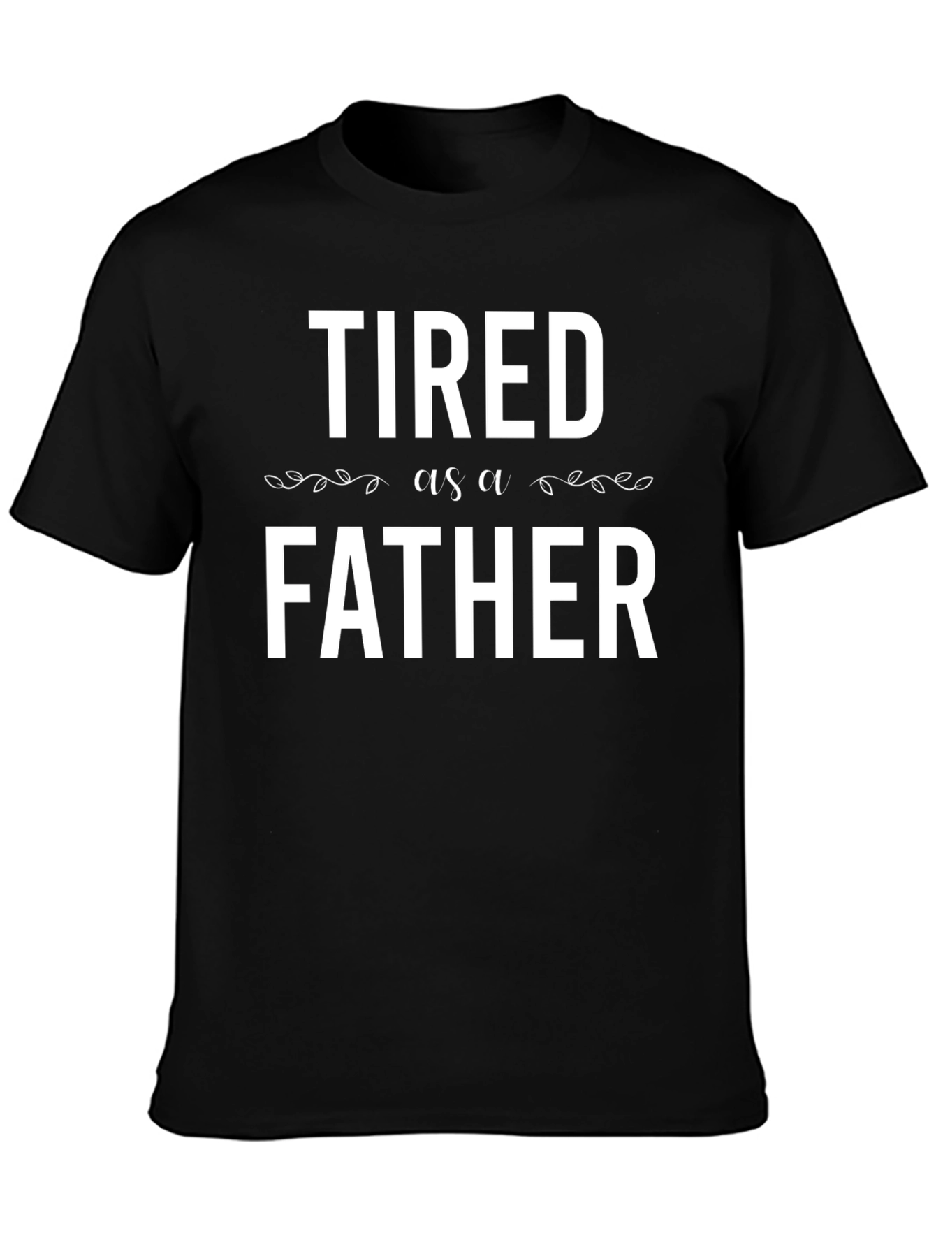 Tired as a Father Graphic Tee - Black