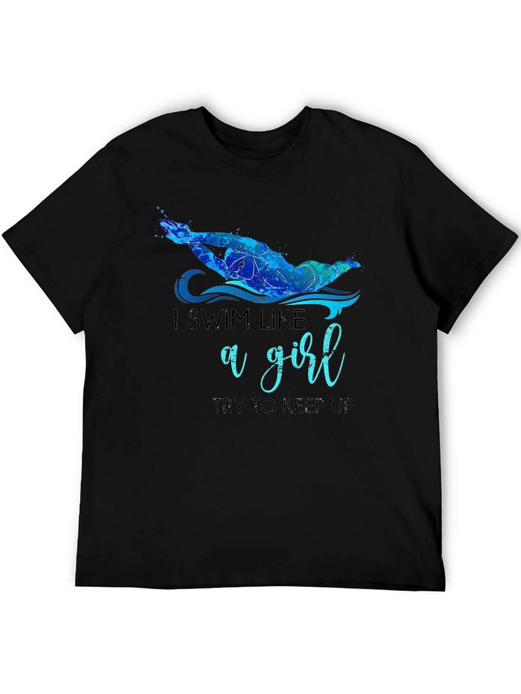 I Swim Like a Girl T-Shirt