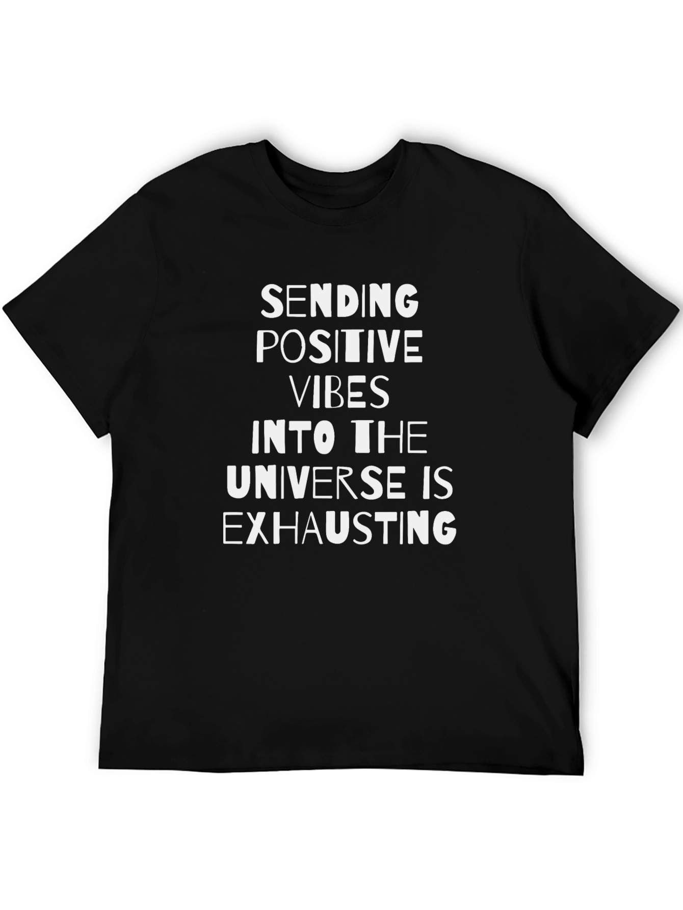 Positive Vibes T-Shirt - Funny Slogan Tee