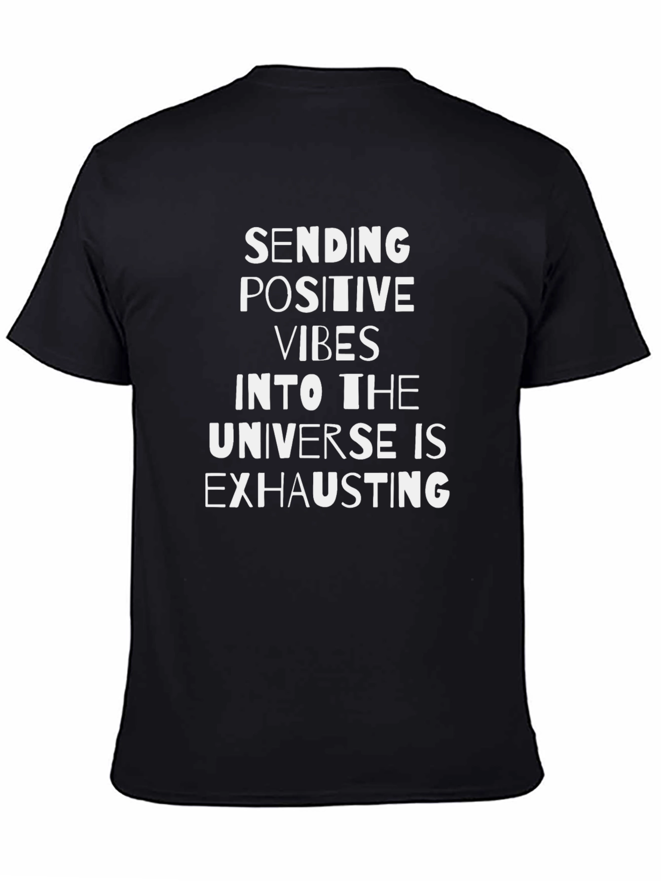 Positive Vibes T-Shirt - Funny Slogan Tee