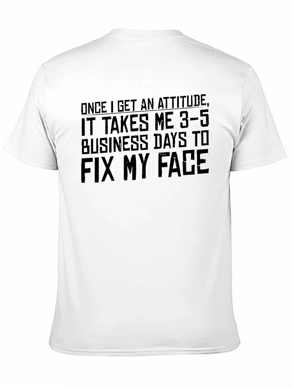 Attitude T-Shirt - Funny Graphic Tee for Men