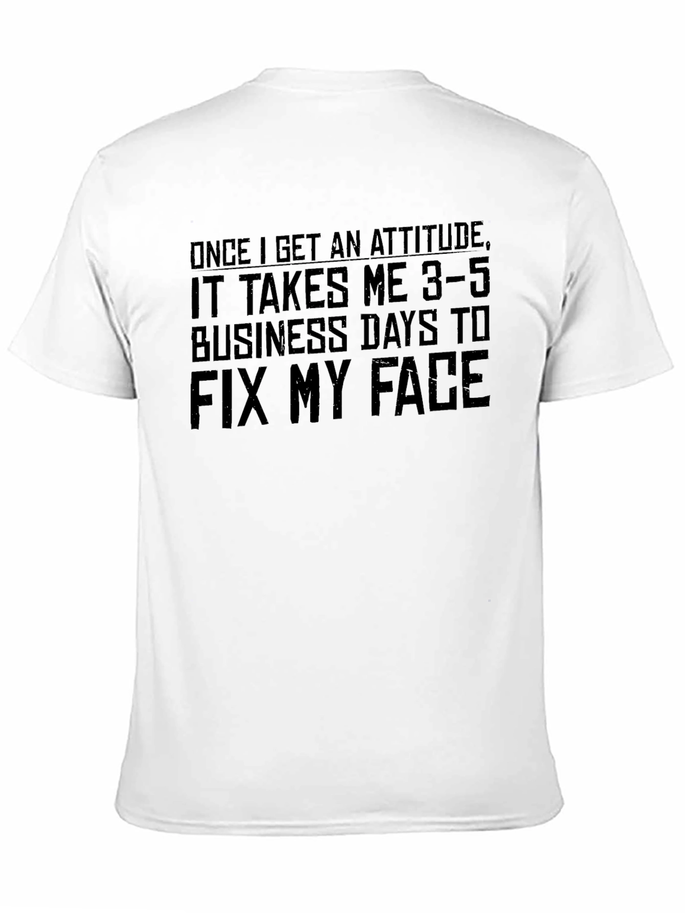Attitude T-Shirt - Funny Graphic Tee for Men