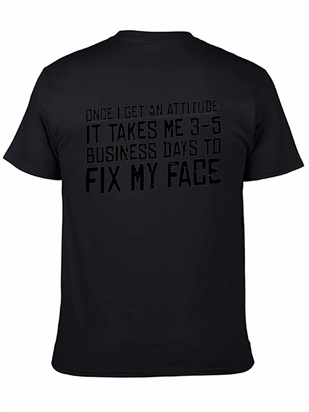 Attitude T-Shirt - Funny Graphic Tee for Men
